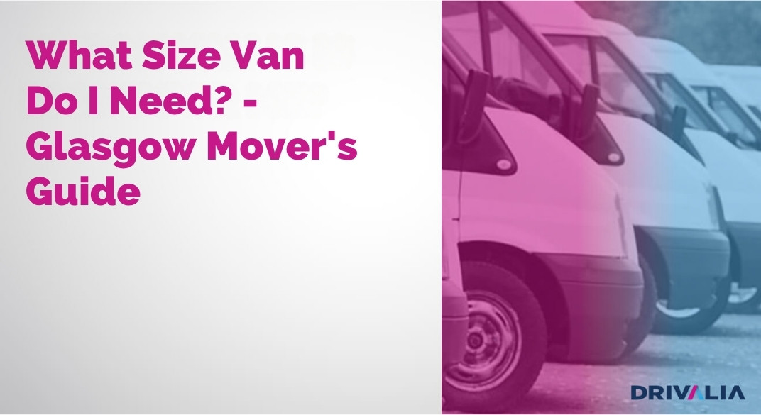 What Size Van Do I Need A Glasgow Mover's Guide
